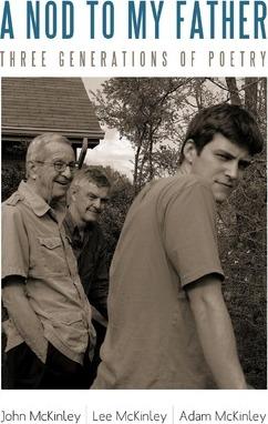 A Nod to My Father: Three Generations of Poetry - Lee And Adam Mckinley John