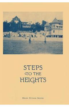 Coperta cărții 'Steps to the Heights - Helen Putnam Shaver'