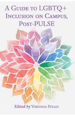 Poza produsului A Guide to LGBTQ+ Inclusion on Campus, Post-Pulse - Virginia Stead