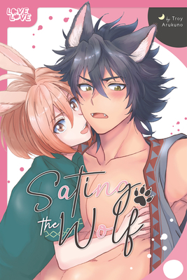 Sating the Wolf - Troy Arukuno