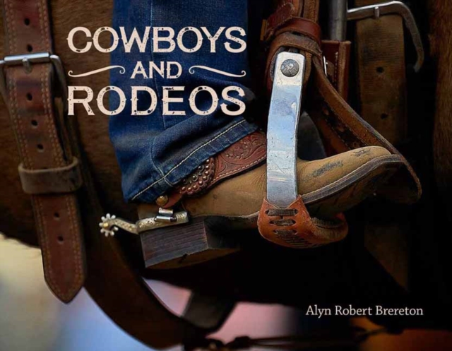 Cowboys and Rodeos - Alyn Robert Brereton