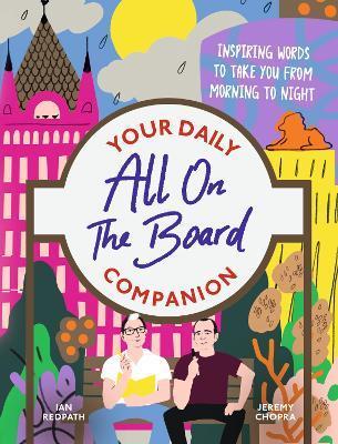 All on the Board - Your Daily Companion: Inspiring and Comforting Words to See You Through from Morning to Night - All On The Board
