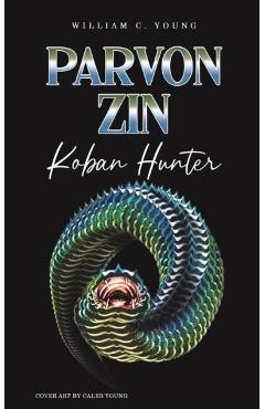 Coperta cărții 'Parvon Zin Koban Hunter - William C. Young'