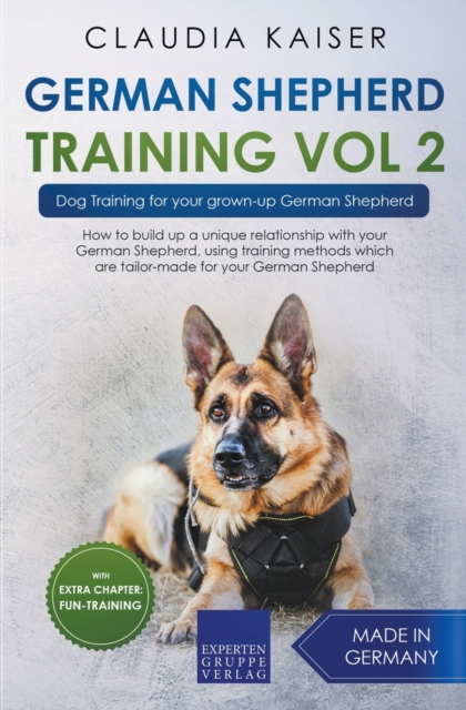German Shepherd Training Vol 2 - Dog Training for Your Grown-up German Shepherd - Claudia Kaiser