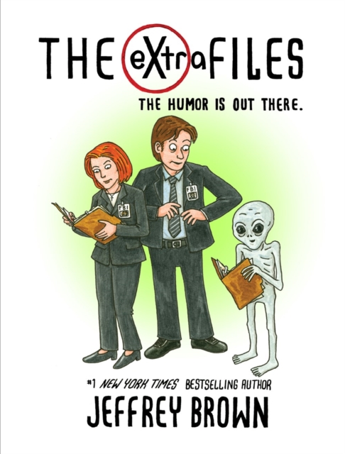 The Extra Files: The Humor Is Out There - Jeffrey Brown