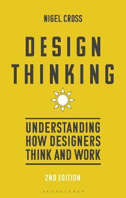 Design Thinking: Understanding How Designers Think and Work - Nigel Cross