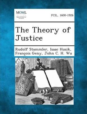 The Theory of Justice - Rudolf Stammler