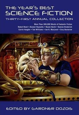 Year's Best Science Fiction: Thirty-First Annual Collection - Gardner Dozois