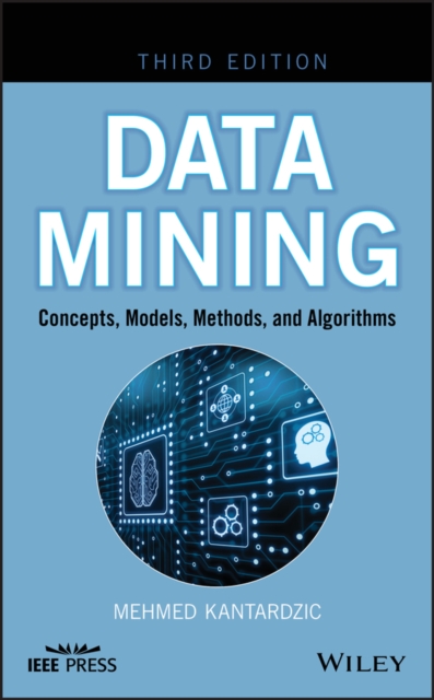 Data Mining: Concepts, Models, Methods, and Algorithms - Mehmed Kantardzic