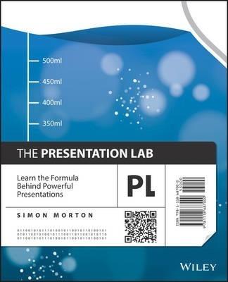 The Presentation Lab: Learn the Formula Behind Powerful Presentations - Simon Morton