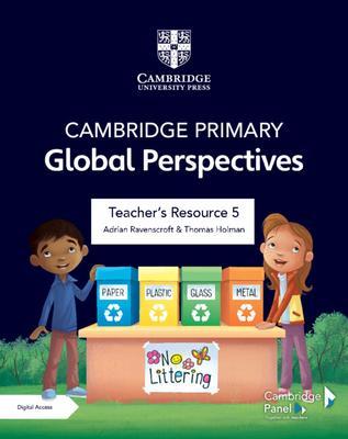 Cambridge Primary Global Perspectives Teacher's Resource 5 with Digital Access - Adrian Ravenscroft