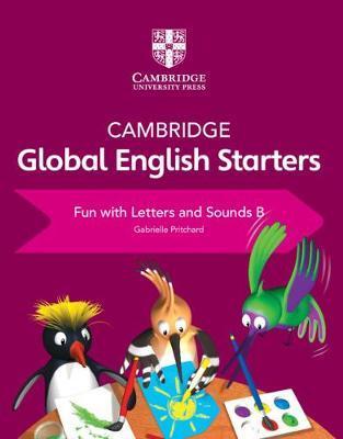 Cambridge Global English Starters Fun with Letters and Sounds B - Gabrielle Pritchard