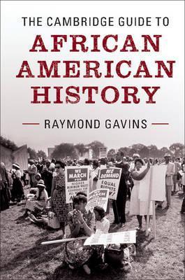 The Cambridge Guide to African American History - Raymond Gavins