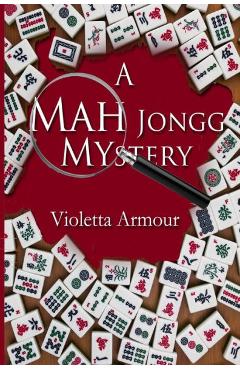 Poza produsului A Mah Jongg Mystery - Violetta Armour