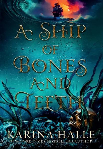 A Ship of Bones and Teeth - Karina Halle