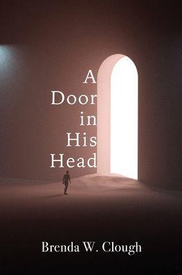 A Door in His Head - Brenda Clough