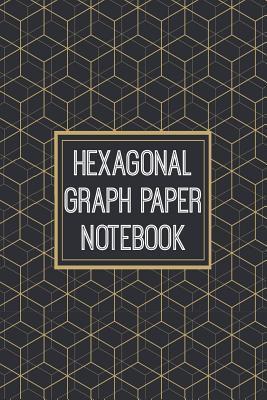 Hexagonal Graph Paper Notebook: 1/2 Inch Hexagons - Hex Map - Hex Board - Hex Grid - Designed for RPG Gamers and other Crazy People - Rpg Gamers Paraiso
