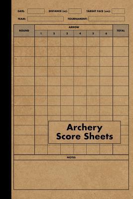 Archery Score Sheets Book: Score Cards for Archery Competitions, Tournaments, Recording Rounds and Notes for Experts and Beginners - Score Book - Red Tiger Press
