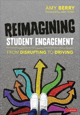 Reimagining Student Engagement: From Disrupting to Driving - Amy Elizabeth Berry