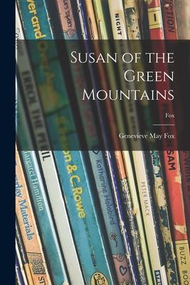 Susan of the Green Mountains; fox - Genevieve May Fox