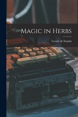 Magic in Herbs - Leonie De Sounin