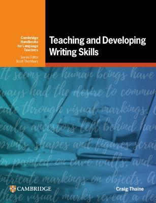 Teaching and Developing Writing Skills - Craig Thaine