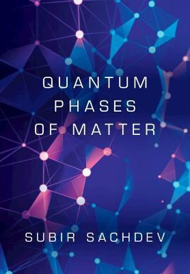 Quantum Phases of Matter - Subir Sachdev