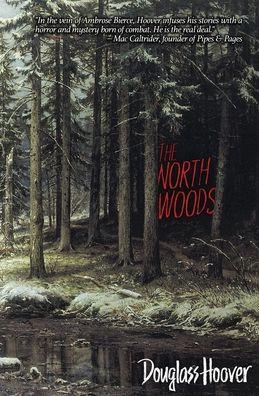 The North Woods - Douglass S. Hoover