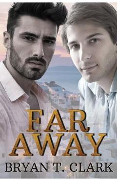 Coperta cărții 'Far Away: Gay Romance - Bryan T. Clark'