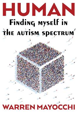 Human: Finding myself in the autism spectrum - Warren Mayocchi