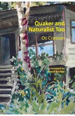 Quaker and Naturalist Too