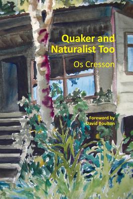 Quaker and Naturalist Too - David Boulton