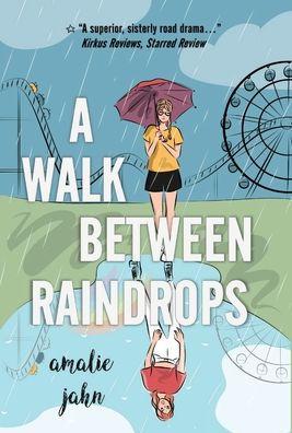 A Walk Between Raindrops - Amalie Jahn