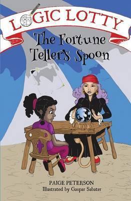 Logic Lotty: The Fortune Teller's Spoon - Paige Peterson