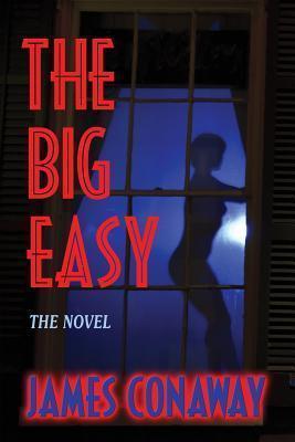 The Big Easy - James Conaway