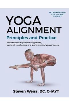Coperta cărții 'Yoga Alignment Principles and Practice B&W edition: An anatomical guide to alignment, postural mechanics, and the'