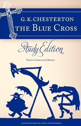 Chesterton's the Blue Cross: Study Edition - G. K. Chesterton
