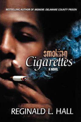 Smoking Cigarettes - Reginald L. Hall