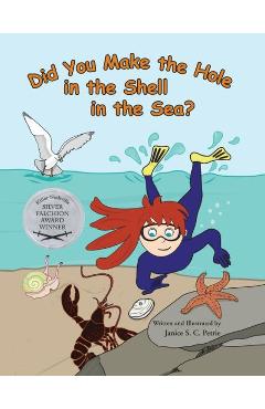 Coperta cărții 'Did You Make the Hole in the Shell in the Sea? - Janice S. C. Petrie'