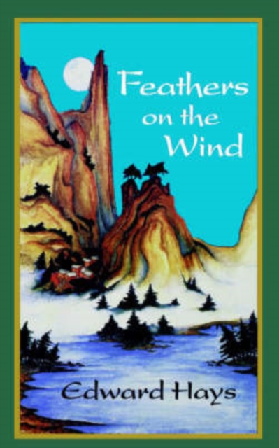 Feathers on the Wind - Edward Hays
