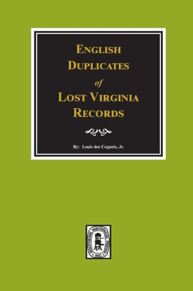 English Duplicates of Lost Virginia Records. - Louis Des Cognets
