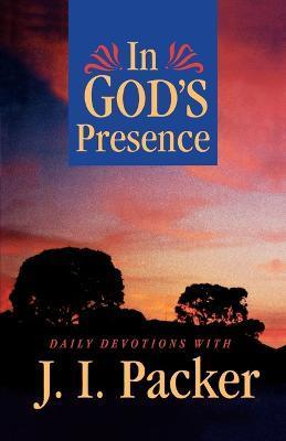 In God's Presence - J. I. Packer