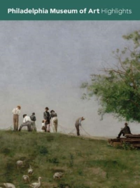 Philadelphia Museum of Art: Highlights - Philadelphia Museum Of Art