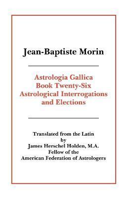 Astrologia Gallica Book 26 - Jean Baptiste Morin