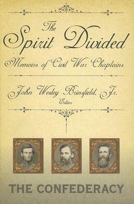 Coperta cărții 'The Spirit Divided: Memoirs of Civil War Chaplains-The Confederacy - John W. Brinsfield'