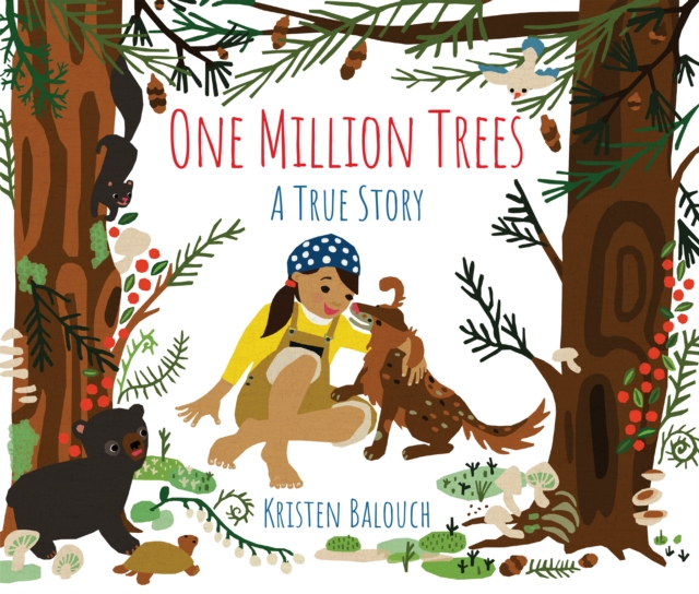 One Million Trees: A True Story - Kristen Balouch