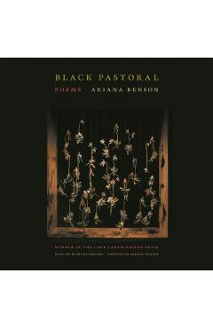 Black Pastoral: Poems - Ariana Benson