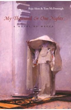 Poza produsului My Thousand & One Nights: A Novel of Mecca - Raja Alem