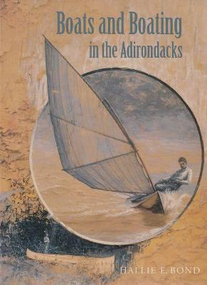 Boats and Boating in the Adirondacks - Hallie Bond