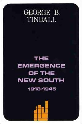 The Emergence of the New South, 1913-1945: A History of the South - George Brown Tindall